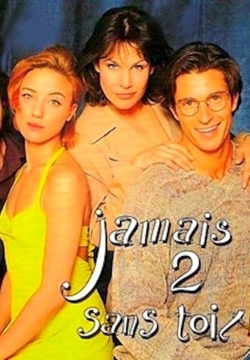 Poster della serie Jamais 2 sans toi...t