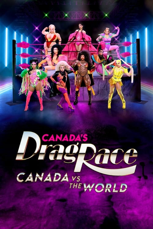 Poster della serie Canada's Drag Race: Canada vs The World