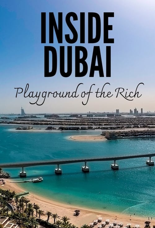 Poster della serie Inside Dubai: Playground of the Rich
