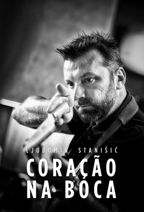 Poster della serie Ljubomir Stanisic - Coração na Boca