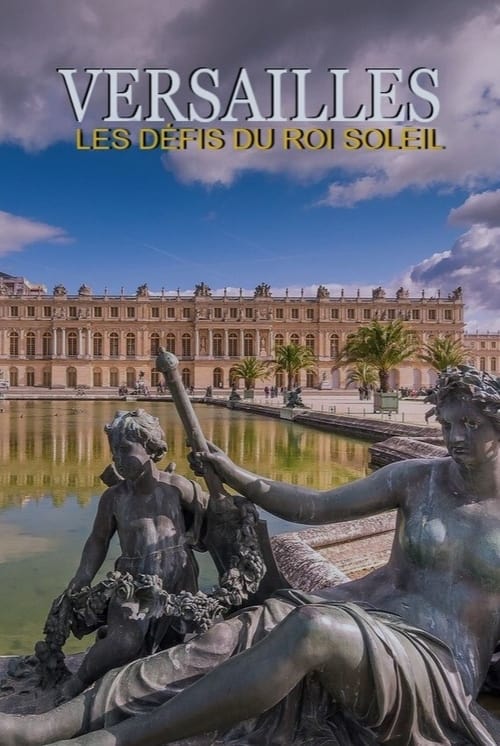 Poster della serie Versailles, les défis du roi Soleil