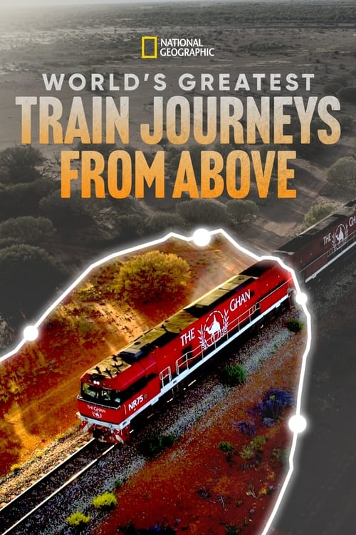 Poster della serie World's Greatest Train Journeys From Above