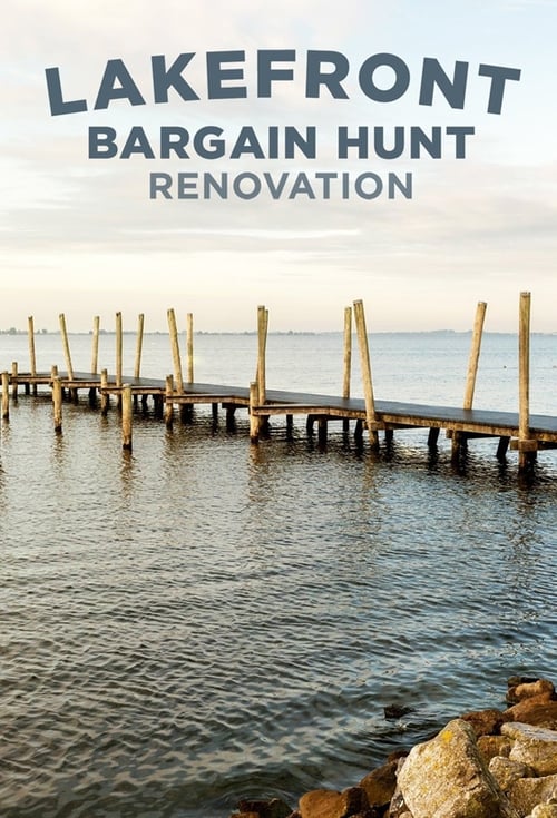 Poster della serie Lakefront Bargain Hunt Renovation