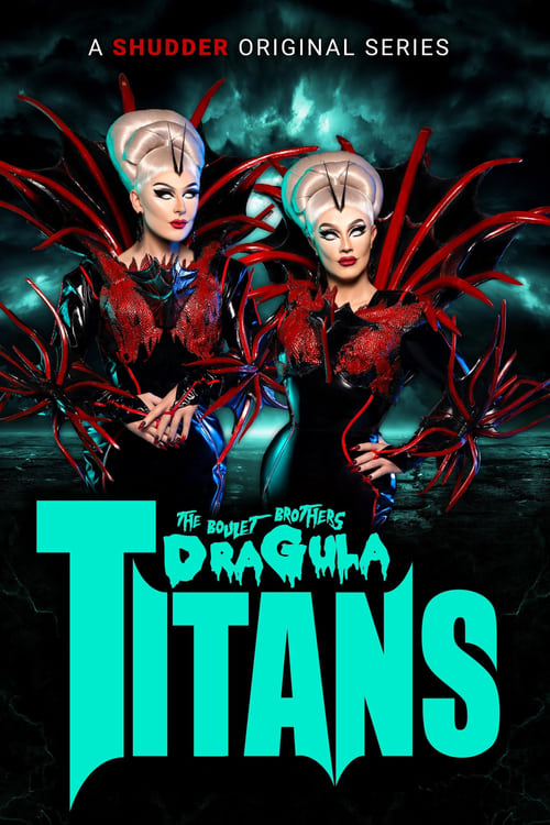Poster della serie The Boulet Brothers' Dragula: Titans