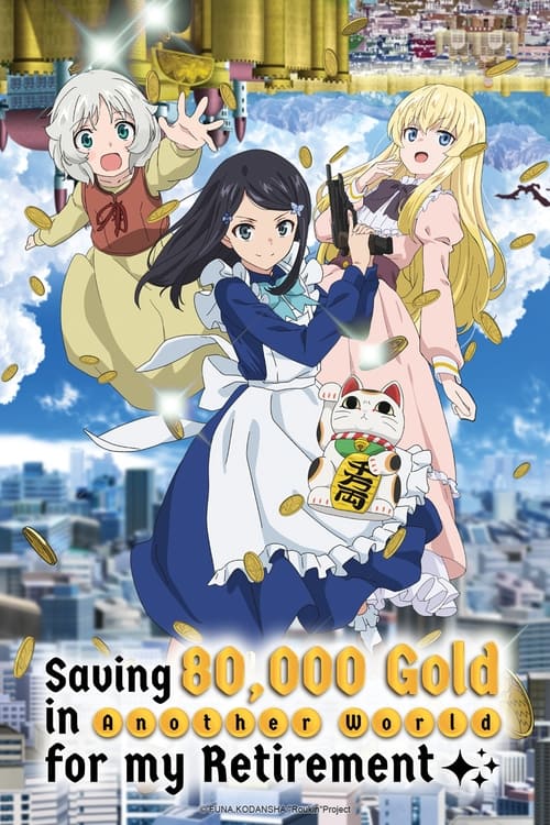 Poster della serie Saving 80,000 Gold in Another World for My Retirement