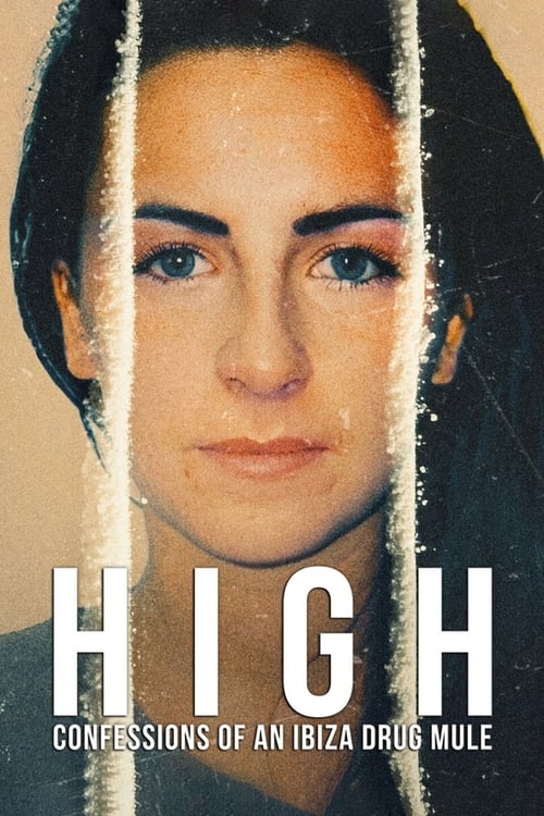 Poster della serie High: Confessions of an Ibiza Drug Mule