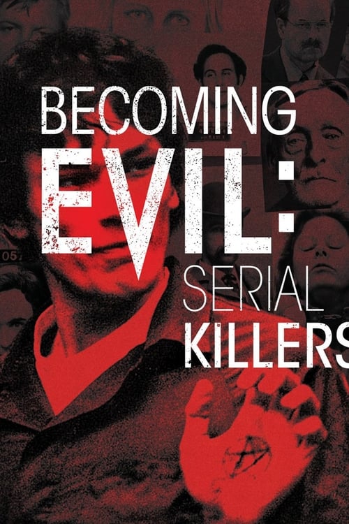 Poster della serie Becoming Evil: Serial Killers