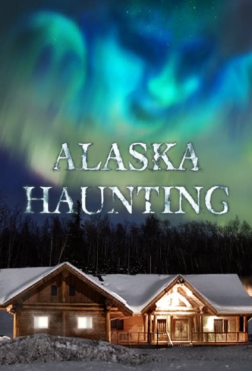 Poster della serie Alaska Haunting: Dead of Winter