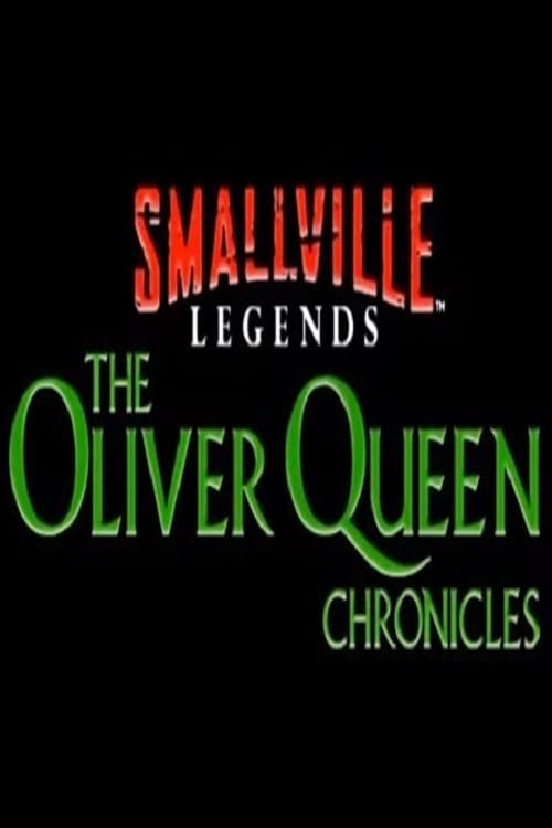 Poster della serie Smallville Legends: The Oliver Queen Chronicles