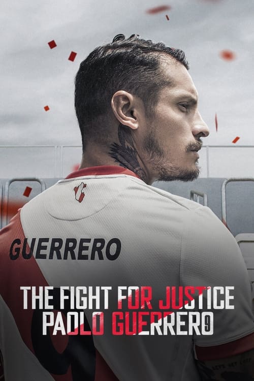 Poster della serie The Fight for Justice: Paolo Guerrero