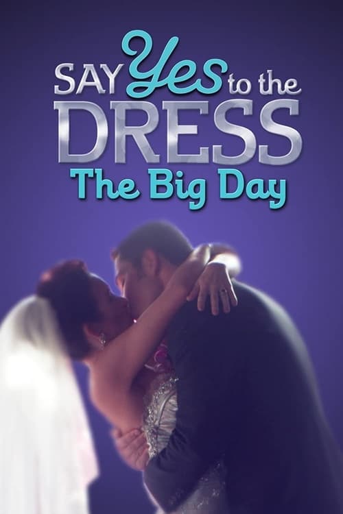 Poster della serie Say Yes to the Dress The Big Day