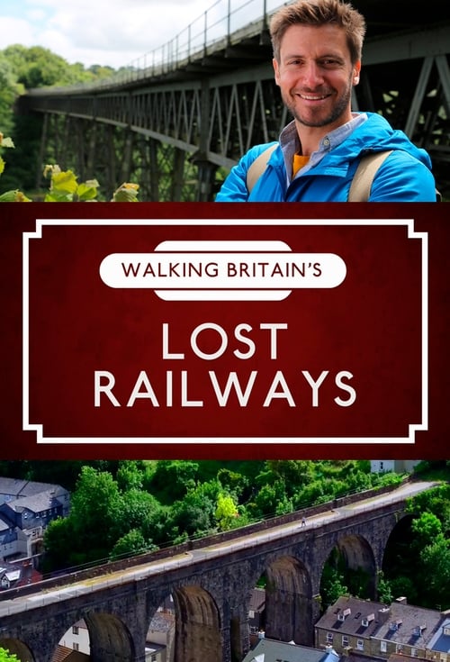 Poster della serie Walking Britain's Lost Railways