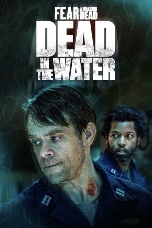 Poster della serie Dead in the water: a Fear the walking dead story