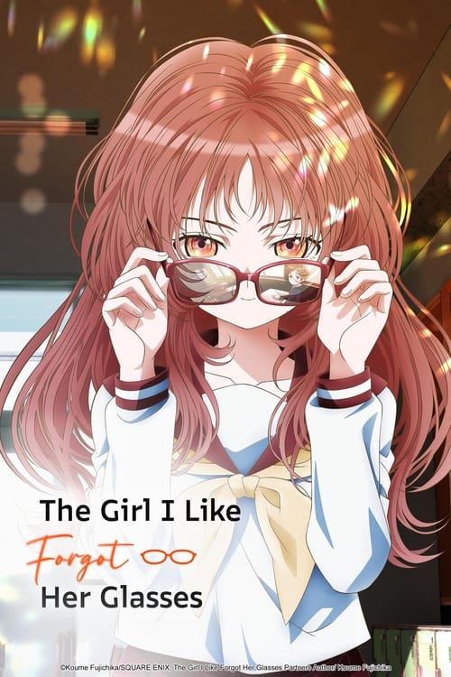 Poster della serie The Girl I Like Forgot Her Glasses