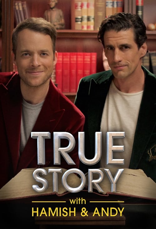 Poster della serie True Story with Hamish & Andy