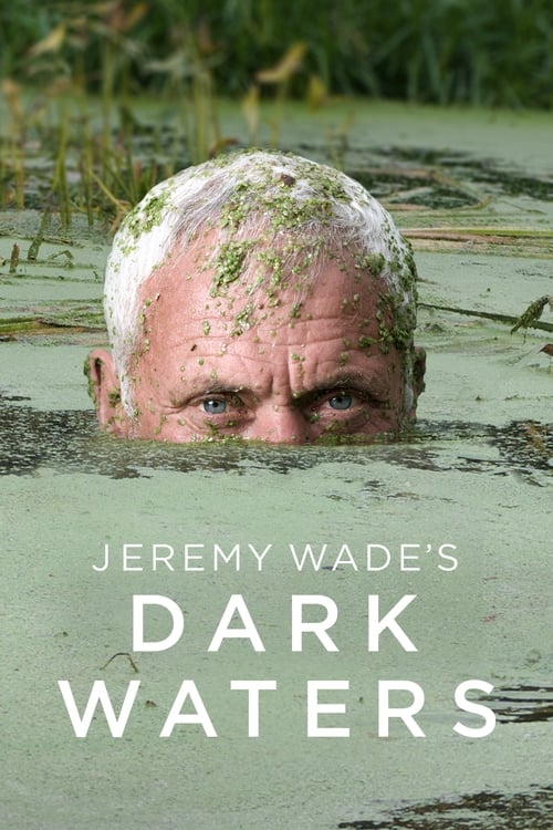 Poster della serie Jeremy Wade's Dark Waters