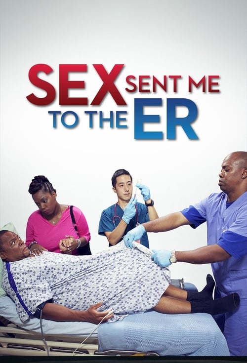 Poster della serie Sex Sent Me to the ER