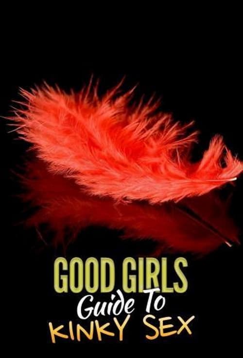 Poster della serie Good Girls' Guide to Kinky Sex