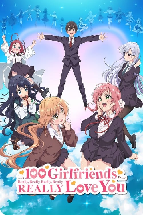 Poster della serie The 100 Girlfriends Who Really, Really, Really, Really, REALLY Love You