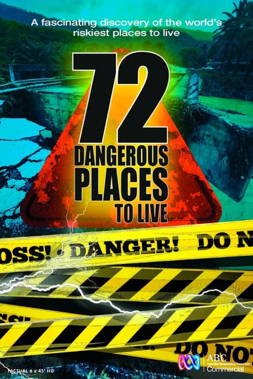 Poster della serie 72 Dangerous Places to Live