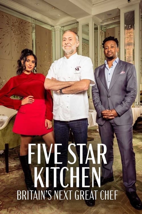Poster della serie Five Star Kitchen: Britain's Next Great Chef