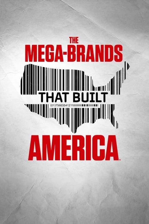 Poster della serie The Mega-Brands That Built America