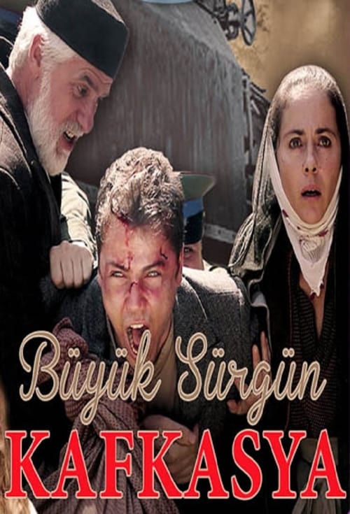 Poster della serie Büyük Sürgün Kafkasya