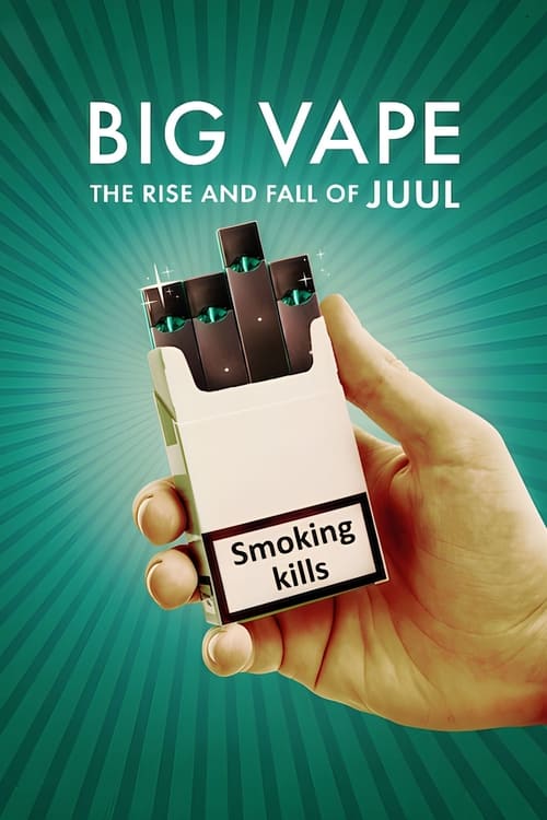 Poster della serie Big Vape: The Rise and Fall of Juul