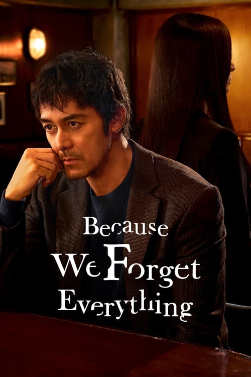 Poster della serie Because We Forget Everything