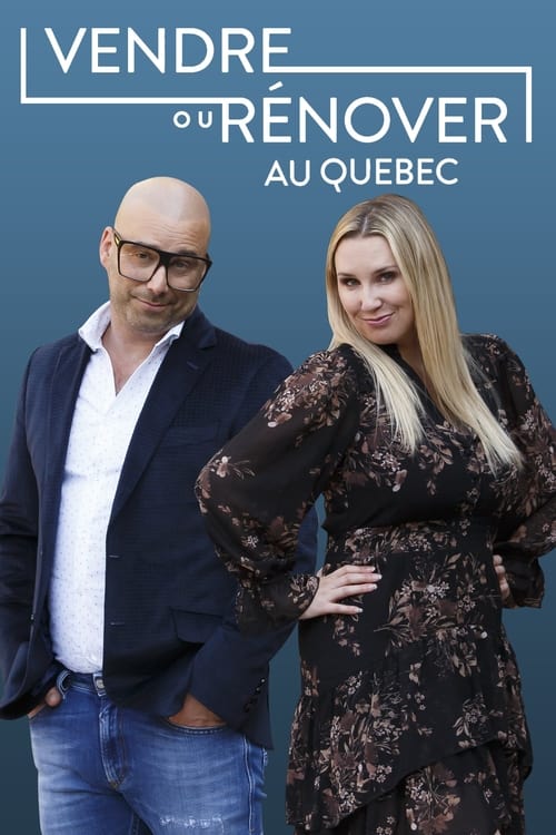 Poster della serie Vendre ou rénover au Québec