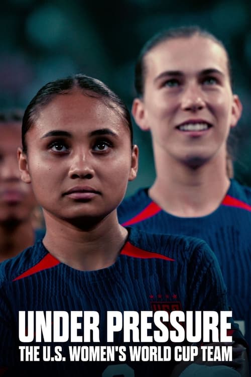 Poster della serie Under Pressure: The U.S. Women's World Cup Team