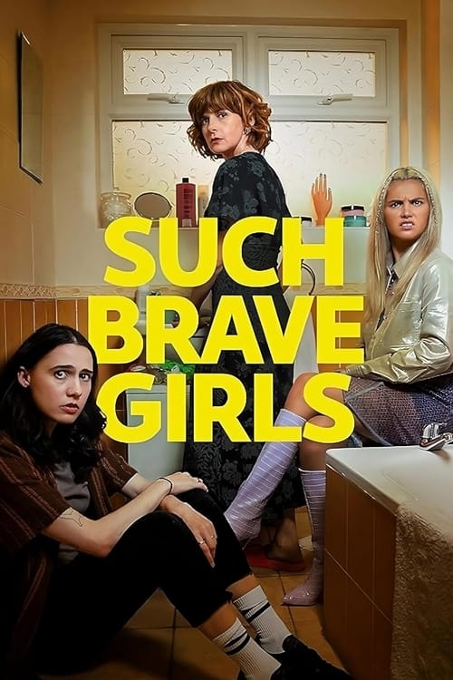 Poster della serie Such Brave Girls