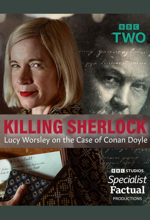 Poster della serie Killing Sherlock: Lucy Worsley on the Case of Conan Doyle