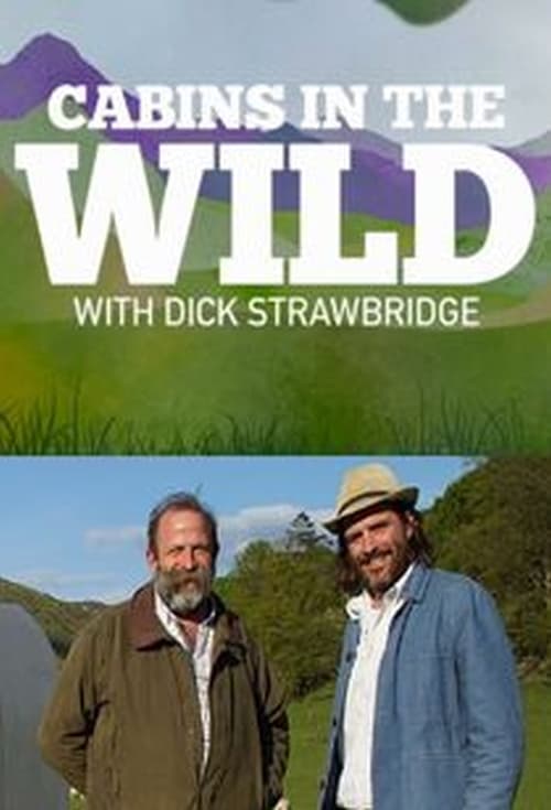 Poster della serie Cabins in the Wild with Dick Strawbridge