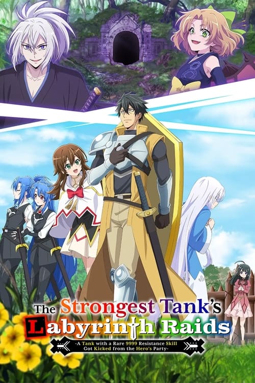 Poster della serie The Strongest Tank's Labyrinth Raids -A Tank with a Rare 9999 Resistance Skill Got Kicked from the Hero's Party-