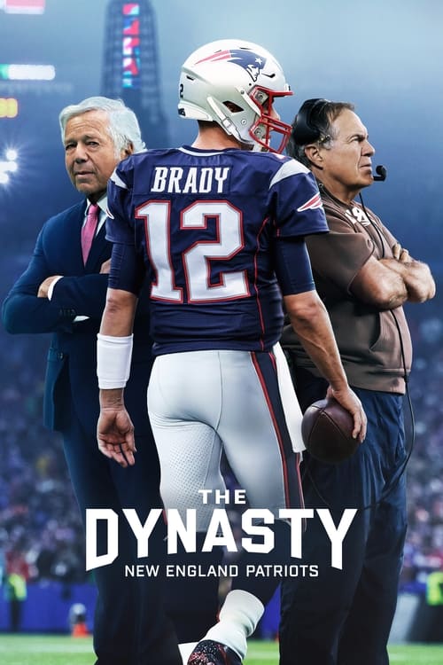 Poster della serie The Dynasty: New England Patriots