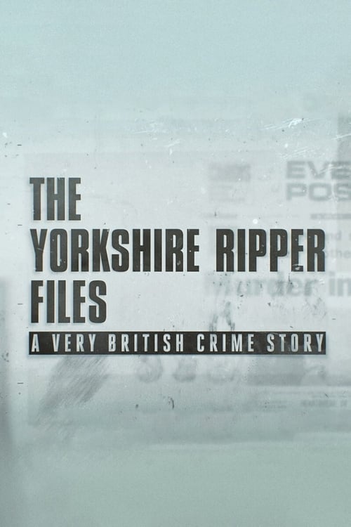 Poster della serie The Yorkshire Ripper Files: A Very British Crime Story