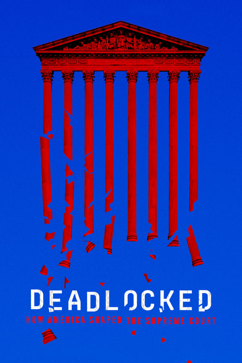 Poster della serie Deadlocked: How America Shaped the Supreme Court