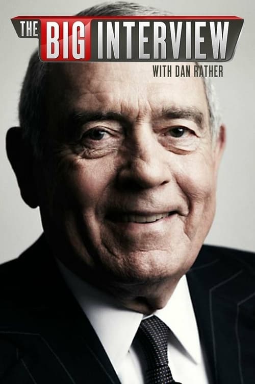 Poster della serie The Big Interview With Dan Rather