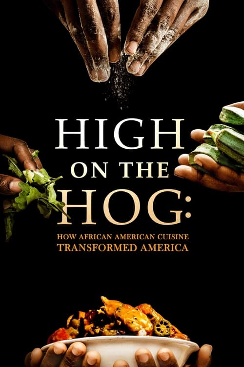 Poster della serie High on the Hog: How African American Cuisine Transformed America