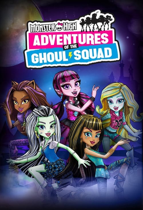 Poster della serie Monster High: Adventures of the Ghoul Squad