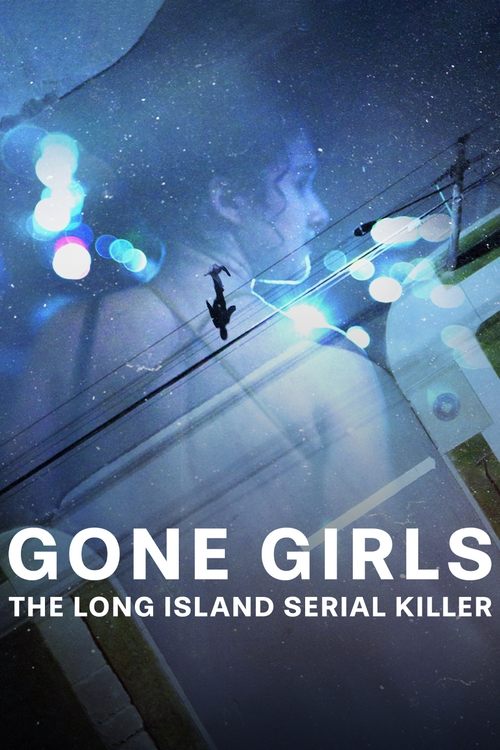 Poster della serie Gone Girls: The Long Island Serial Killer