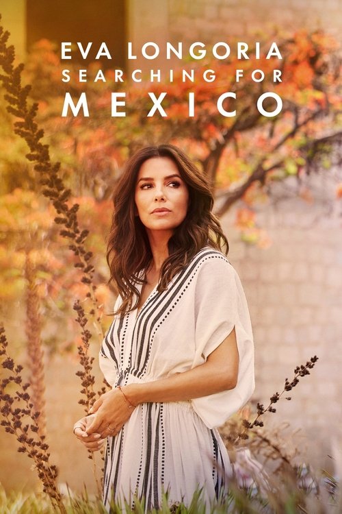 Poster della serie Eva Longoria: Searching for Mexico