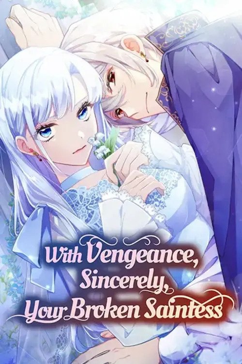Poster della serie With Vengeance, Sincerely, Your Broken Saintess