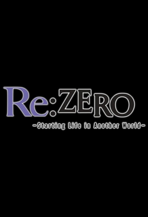Poster della serie Re:ZERO -Starting Life in Another World- (Director's Cut)