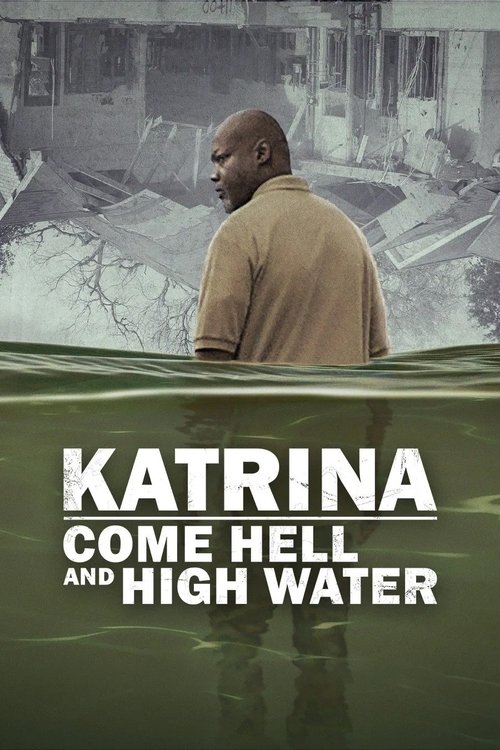 Poster della serie Katrina: Come Hell and High Water