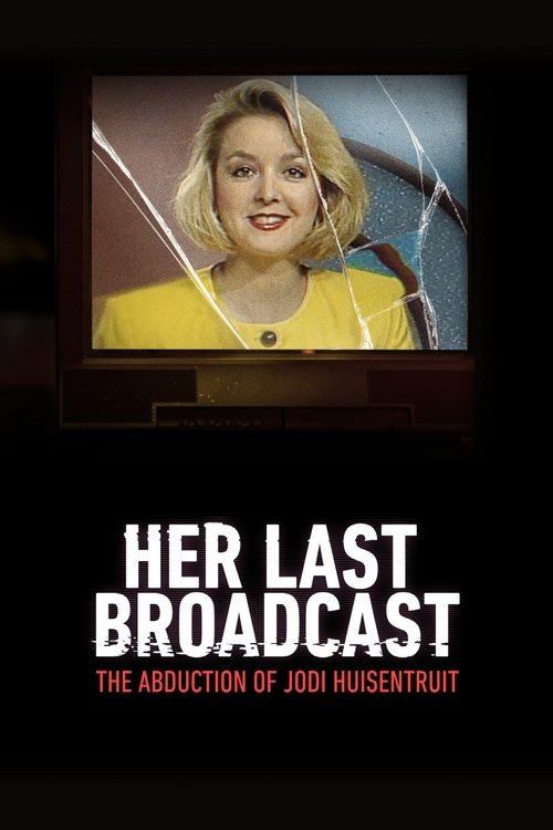 Poster della serie Her Last Broadcast: The Abduction of Jodi Huisentruit