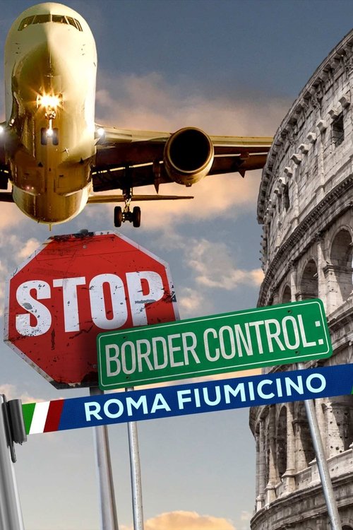 Poster della serie Stop! Border Control: Roma Fiumicino