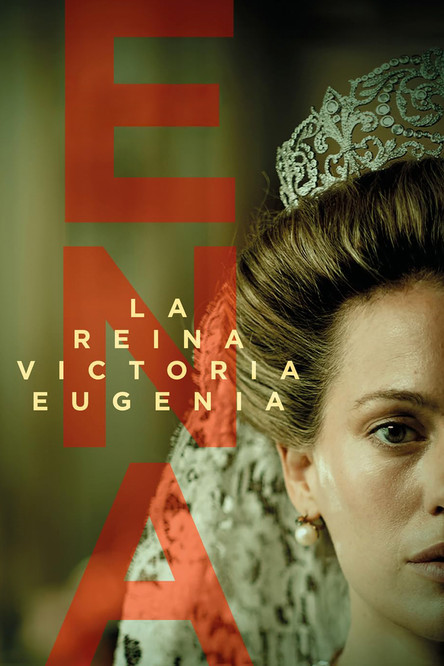 Poster della serie ENA. La reina Victoria Eugenia