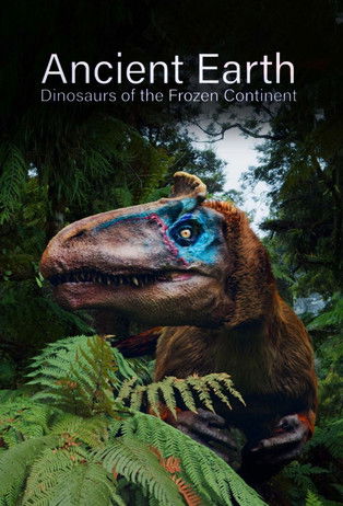 Poster della serie Ancient Earth: Dinosaurs of the Frozen Continent